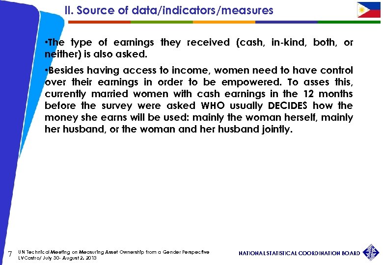 II. Source of data/indicators/measures • The type of earnings they received (cash, in-kind, both,