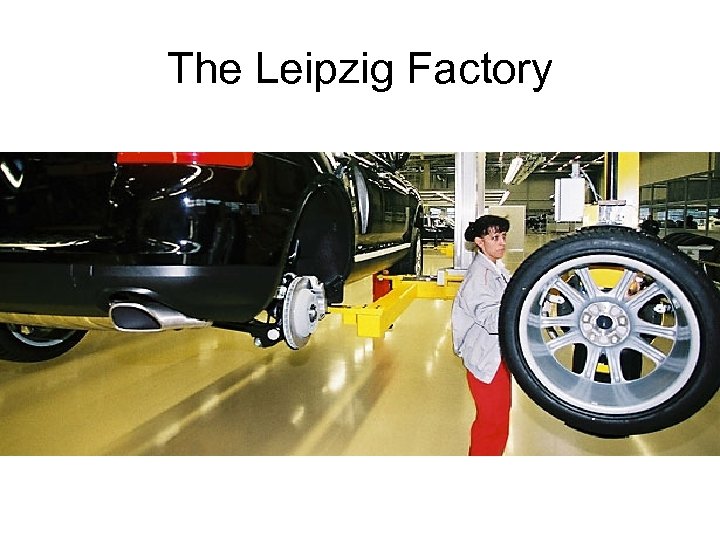 The Leipzig Factory 
