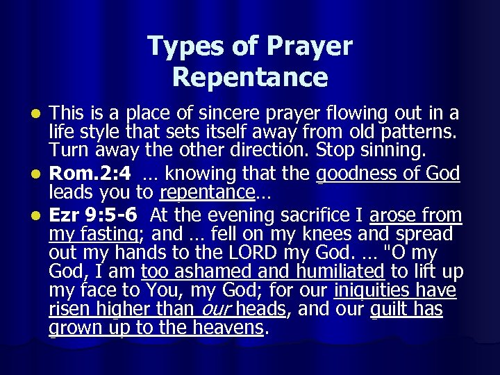 Types of Prayer Repentance This is a place of sincere prayer flowing out in