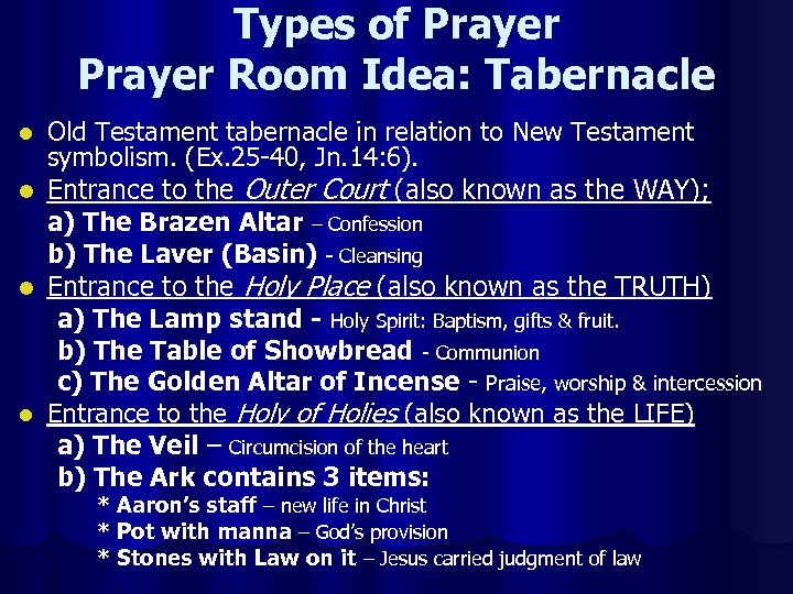 Types of Prayer Room Idea: Tabernacle Old Testament tabernacle in relation to New Testament