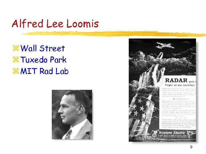 Alfred Lee Loomis z Wall Street z Tuxedo Park z MIT Rad Lab 9
