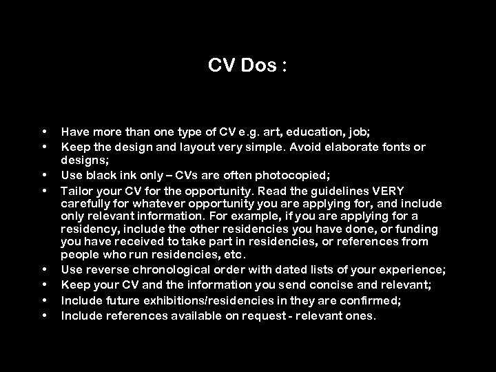 CV Dos : • • Have more than one type of CV e. g.