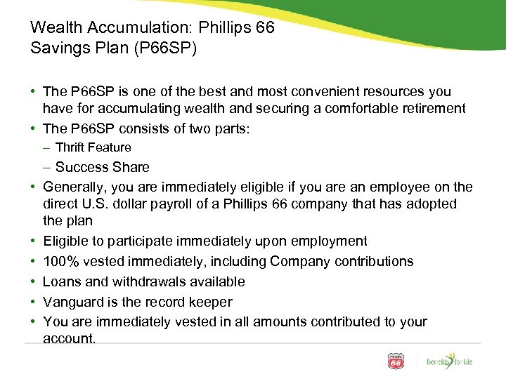 Wealth Accumulation: Phillips 66 Savings Plan (P 66 SP) • The P 66 SP