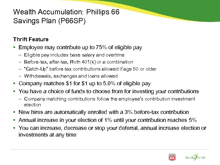 Wealth Accumulation: Phillips 66 Savings Plan (P 66 SP) Thrift Feature • Employee may