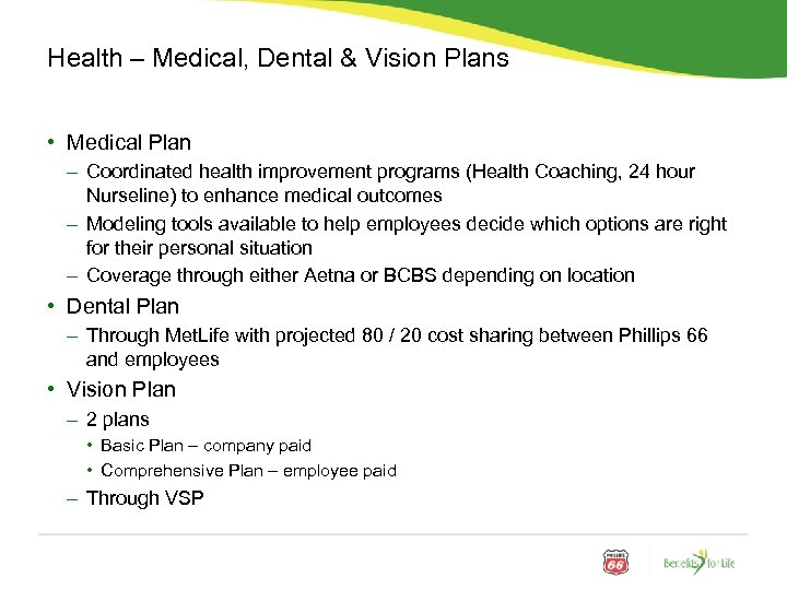 Health – Medical, Dental & Vision Plans • Medical Plan – Coordinated health improvement