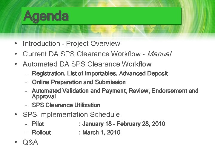 Agenda • Introduction – Project Overview • Current DA SPS Clearance Workflow - Manual