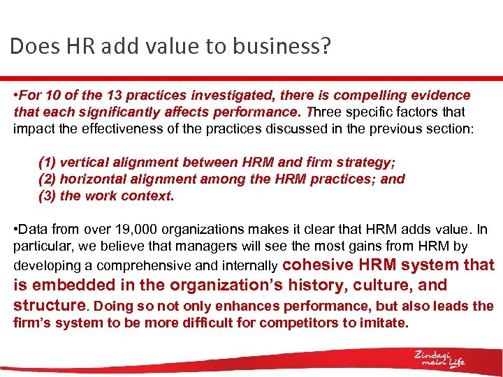 Does HR add value to business? • For 10 of the 13 practices investigated,