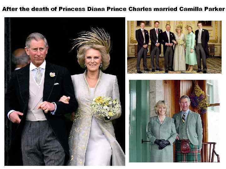 After the death of Princess Diana Prince Charles married Camilla Parker 