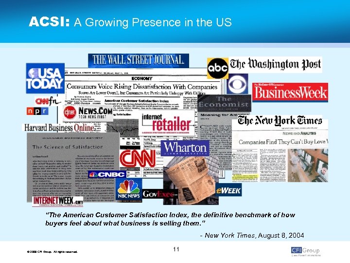 ACSI: A Growing Presence in the US “The American Customer Satisfaction Index, the definitive