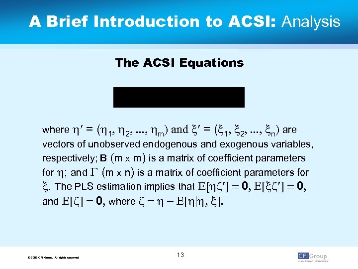 A Brief Introduction to ACSI: Analysis The ACSI Equations where h¢ = (h 1,