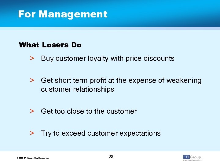 For Management What Losers Do > Buy customer loyalty with price discounts > Get