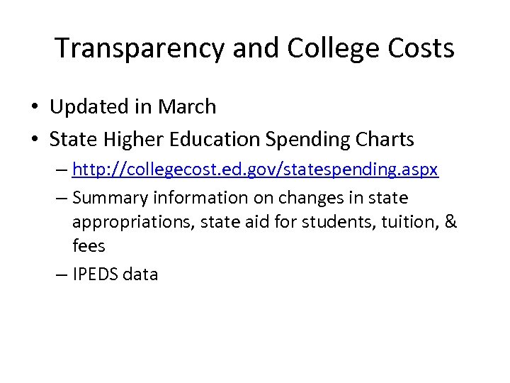 Transparency and College Costs • Updated in March • State Higher Education Spending Charts