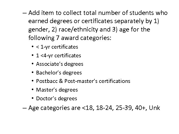 – Add item to collect total number of students who earned degrees or certificates