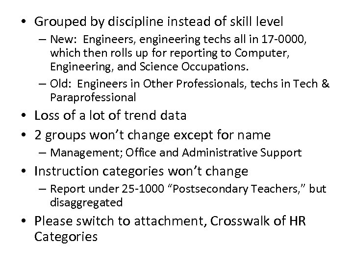  • Grouped by discipline instead of skill level – New: Engineers, engineering techs