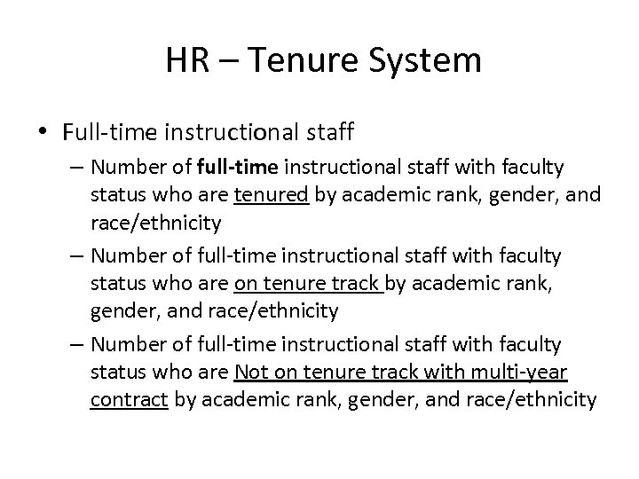  HR – Tenure System • Full-time instructional staff – Number of full-time instructional