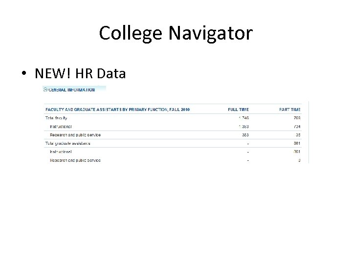 College Navigator • NEW! HR Data 