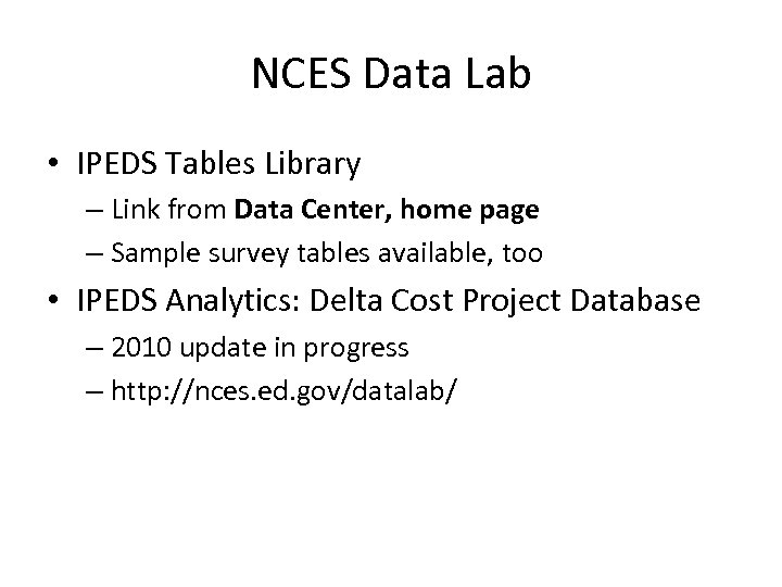 NCES Data Lab • IPEDS Tables Library – Link from Data Center, home page