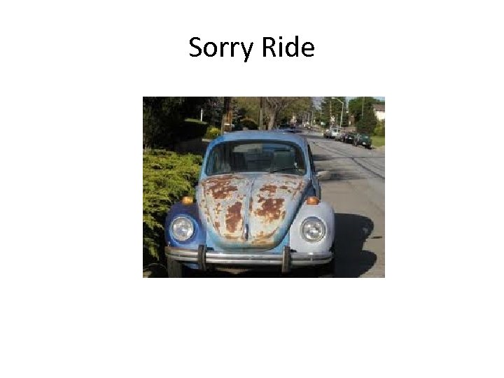 Sorry Ride 