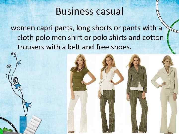 Business casual women capri pants, long shorts or pants with a cloth polo men