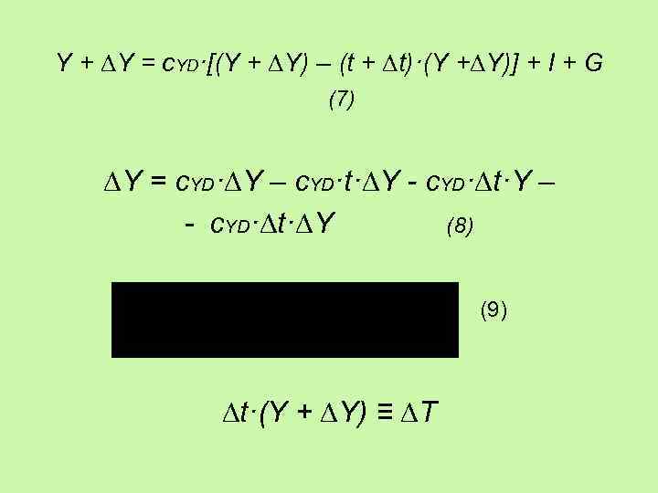 Y + ∆Y = c. YD·[(Y + ∆Y) – (t + ∆t)·(Y +∆Y)] +