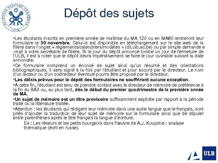 Dépôt des sujets • Les étudiants inscrits en première année de maîtrise du MA