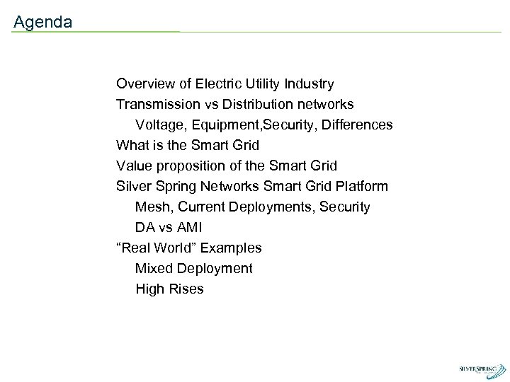 Agenda Overview of Electric Utility Industry Transmission vs Distribution networks Voltage, Equipment, Security, Differences