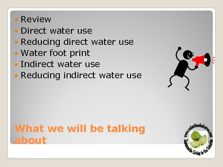 Review Direct water use Reducing direct water use Water foot print Indirect water use