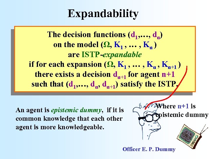 Expandability The decision functions (d 1, …, dn) on the model (Ω, K 1