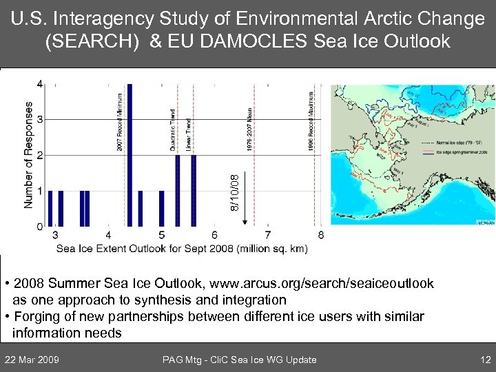8/10/08 U. S. Interagency Study of Environmental Arctic Change (SEARCH) & EU DAMOCLES Sea