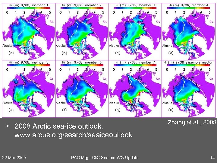  • 2008 Arctic sea-ice outlook, www. arcus. org/search/seaiceoutlook 22 Mar 2009 PAG Mtg