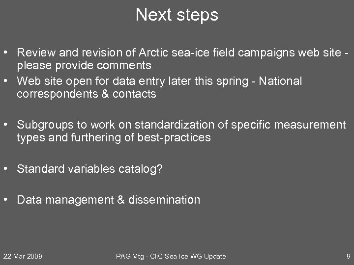 Next steps • Review and revision of Arctic sea-ice field campaigns web site please