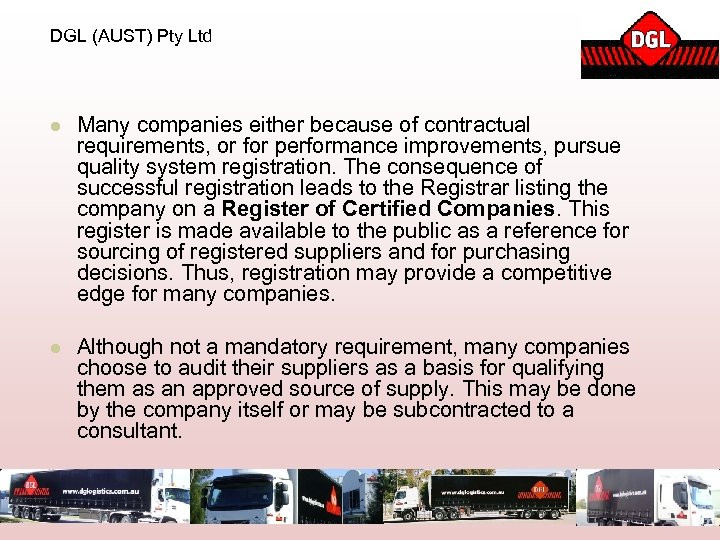 DGL (AUST) Pty Ltd l Many companies either because of contractual requirements, or for