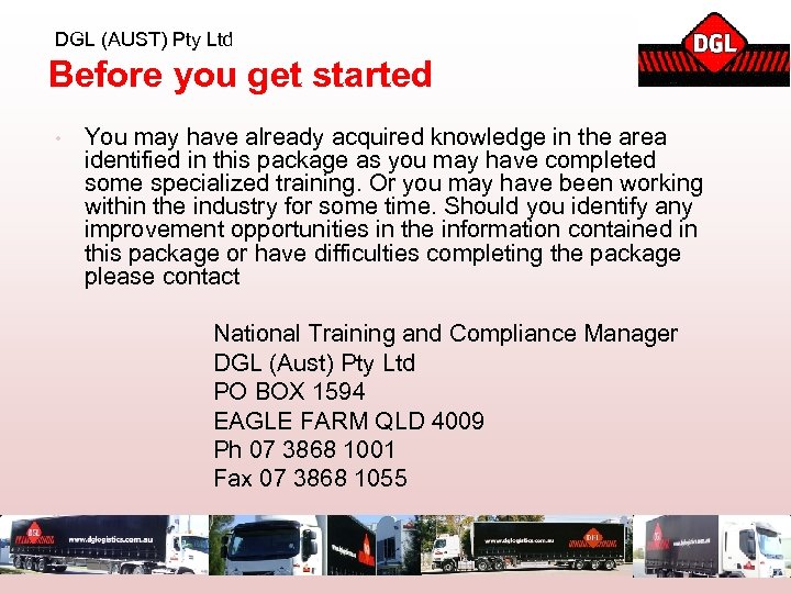 DGL (AUST) Pty Ltd Before you get started • You may have already acquired