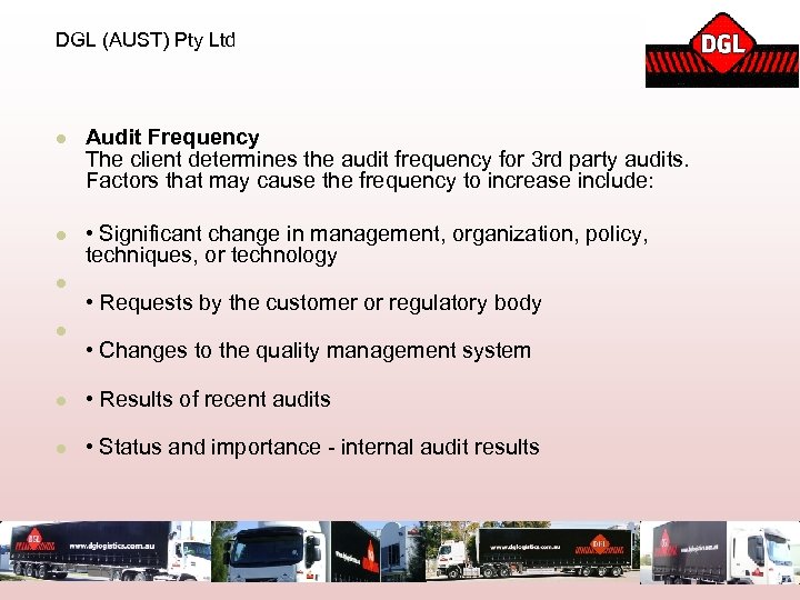 DGL (AUST) Pty Ltd l Audit Frequency The client determines the audit frequency for