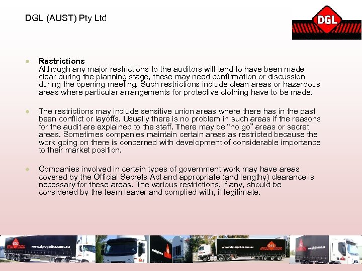 DGL (AUST) Pty Ltd l Restrictions Although any major restrictions to the auditors will