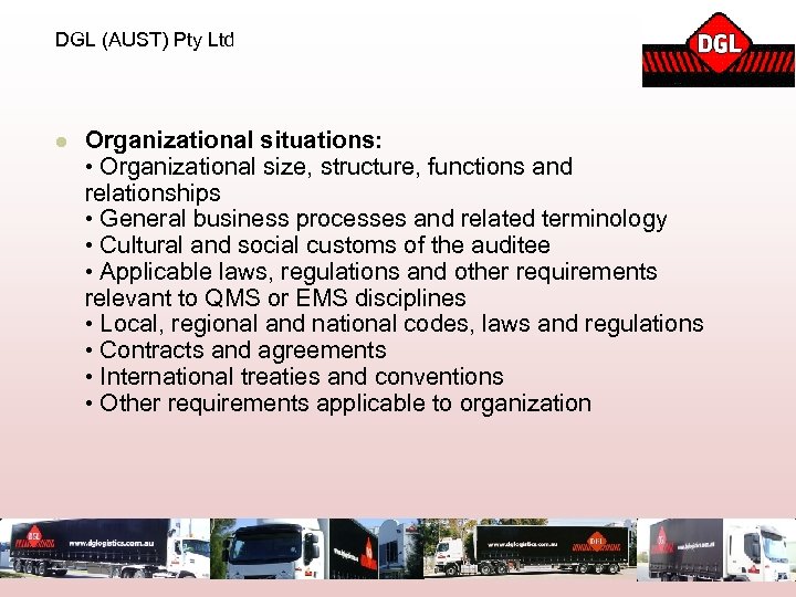 DGL (AUST) Pty Ltd l Organizational situations: • Organizational size, structure, functions and relationships