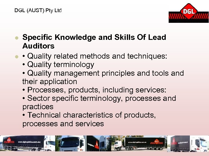 DGL (AUST) Pty Ltd l l Specific Knowledge and Skills Of Lead Auditors •