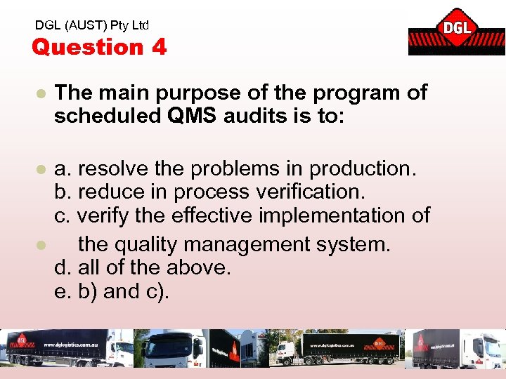 DGL (AUST) Pty Ltd Question 4 l The main purpose of the program of