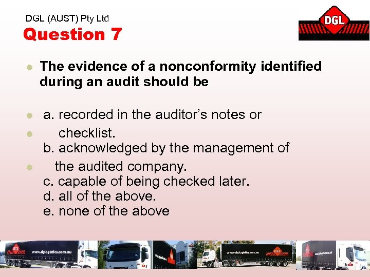 DGL (AUST) Pty Ltd Question 7 l The evidence of a nonconformity identified during