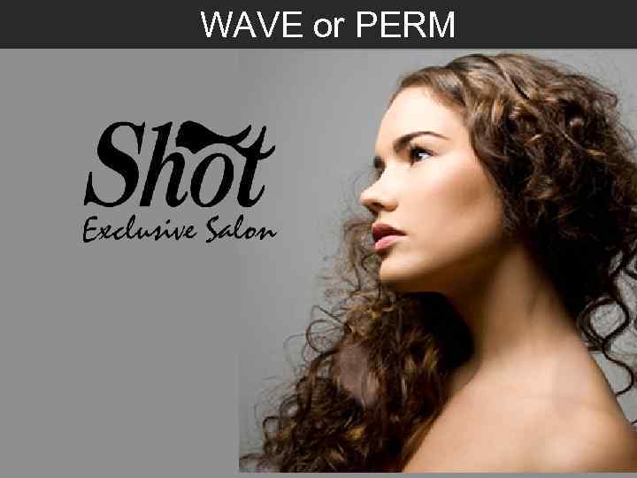  WAVE or PERM 