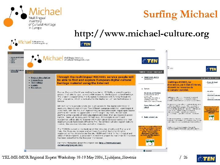 Surfing Michael http: //www. michael-culture. org TEL-ME-MOR Regional Expert Workshop 18 -19 May 2006,