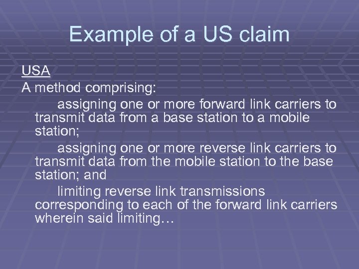 Example of a US claim USA A method comprising: assigning one or more forward