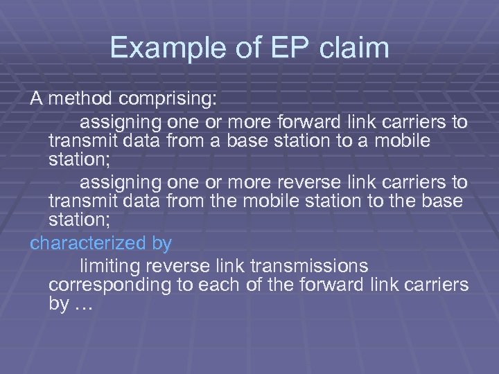 Example of EP claim A method comprising: assigning one or more forward link carriers