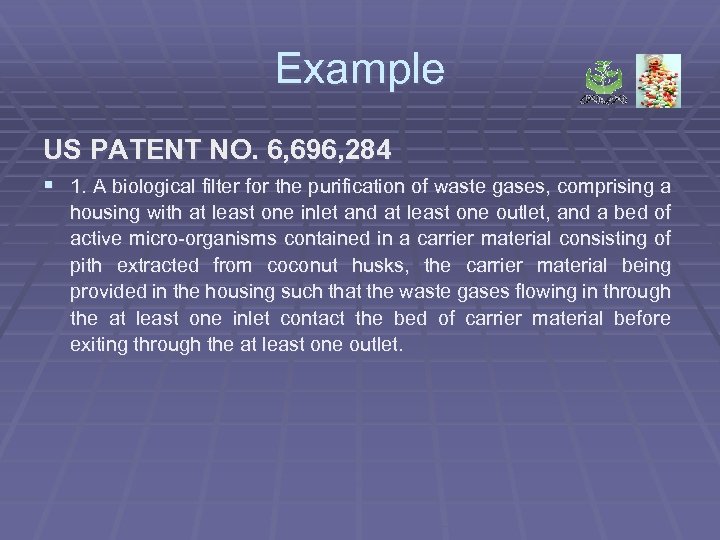 Example US PATENT NO. 6, 696, 284 § 1. A biological filter for the