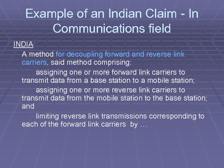 Example of an Indian Claim - In Communications field INDIA A method for decoupling