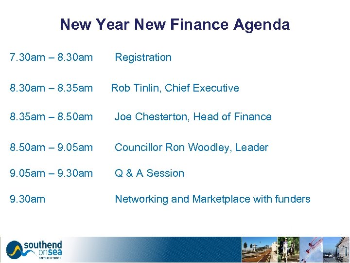 New Year New Finance Agenda 7. 30 am – 8. 35 am Registration Rob