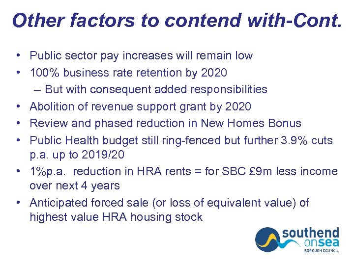 Other factors to contend with-Cont. • Public sector pay increases will remain low •