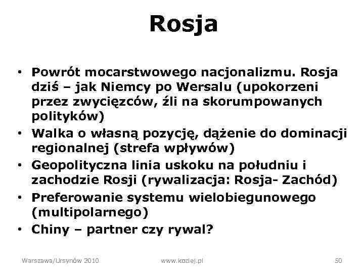 Rosja • Powrót mocarstwowego nacjonalizmu. Rosja dziś – jak Niemcy po Wersalu (upokorzeni przez