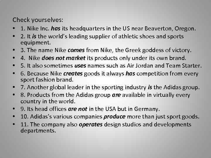 Check yourselves: • 1. Nike Inc. has its headquarters in the US near Beaverton,