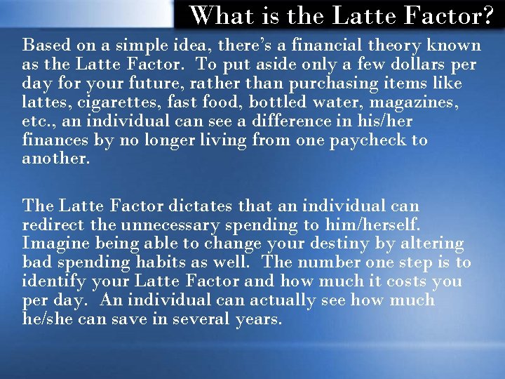 What is the Latte Factor? Based on a simple idea, there’s a financial theory